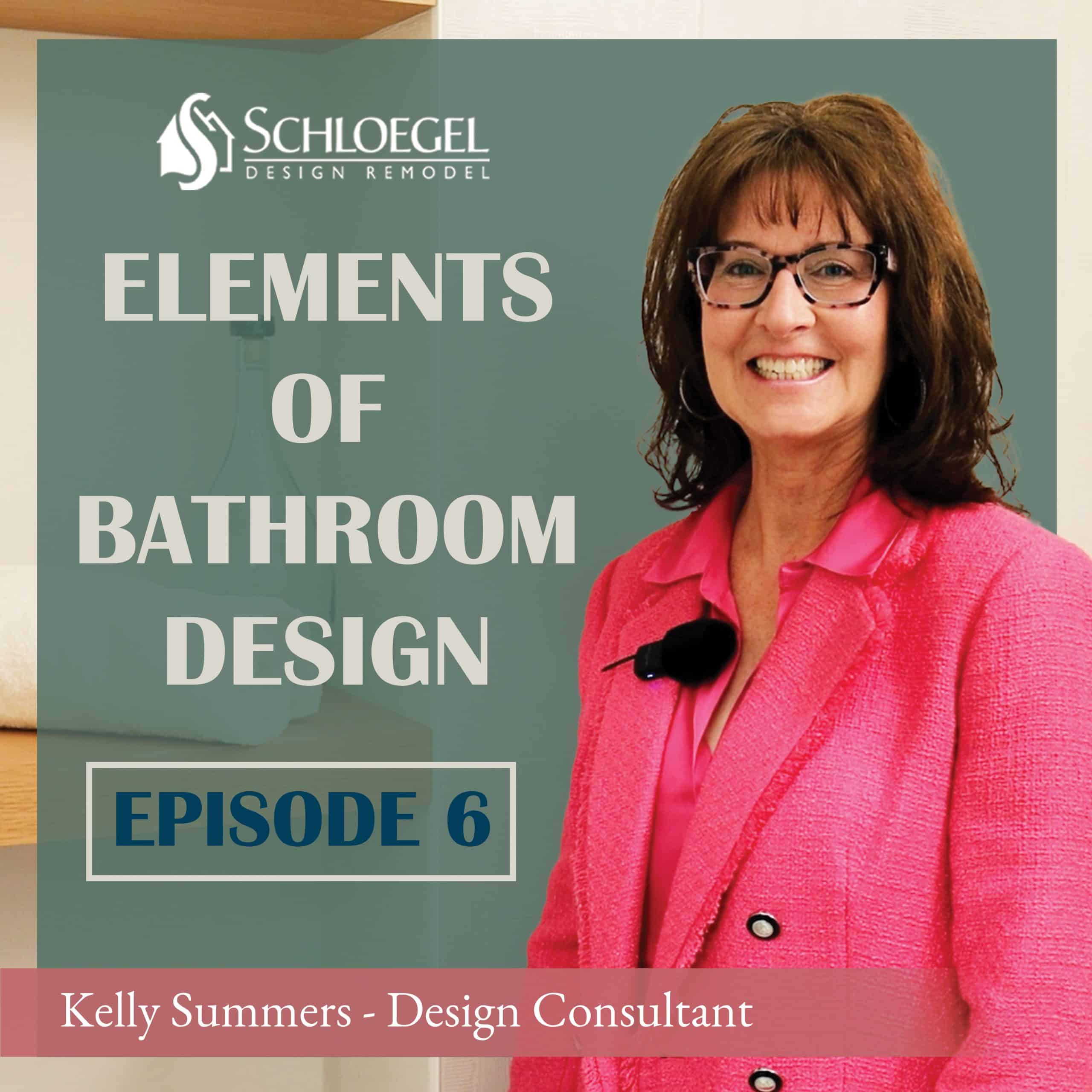 Kelly Summers - Elements of Bathroom Design Video Series